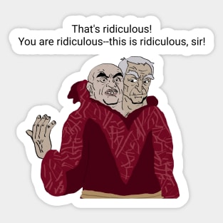 You're being ridiculous. Sticker